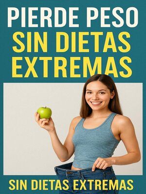 cover image of Pierde Peso Sin Dietas Extremas